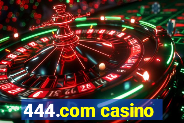 444.com casino